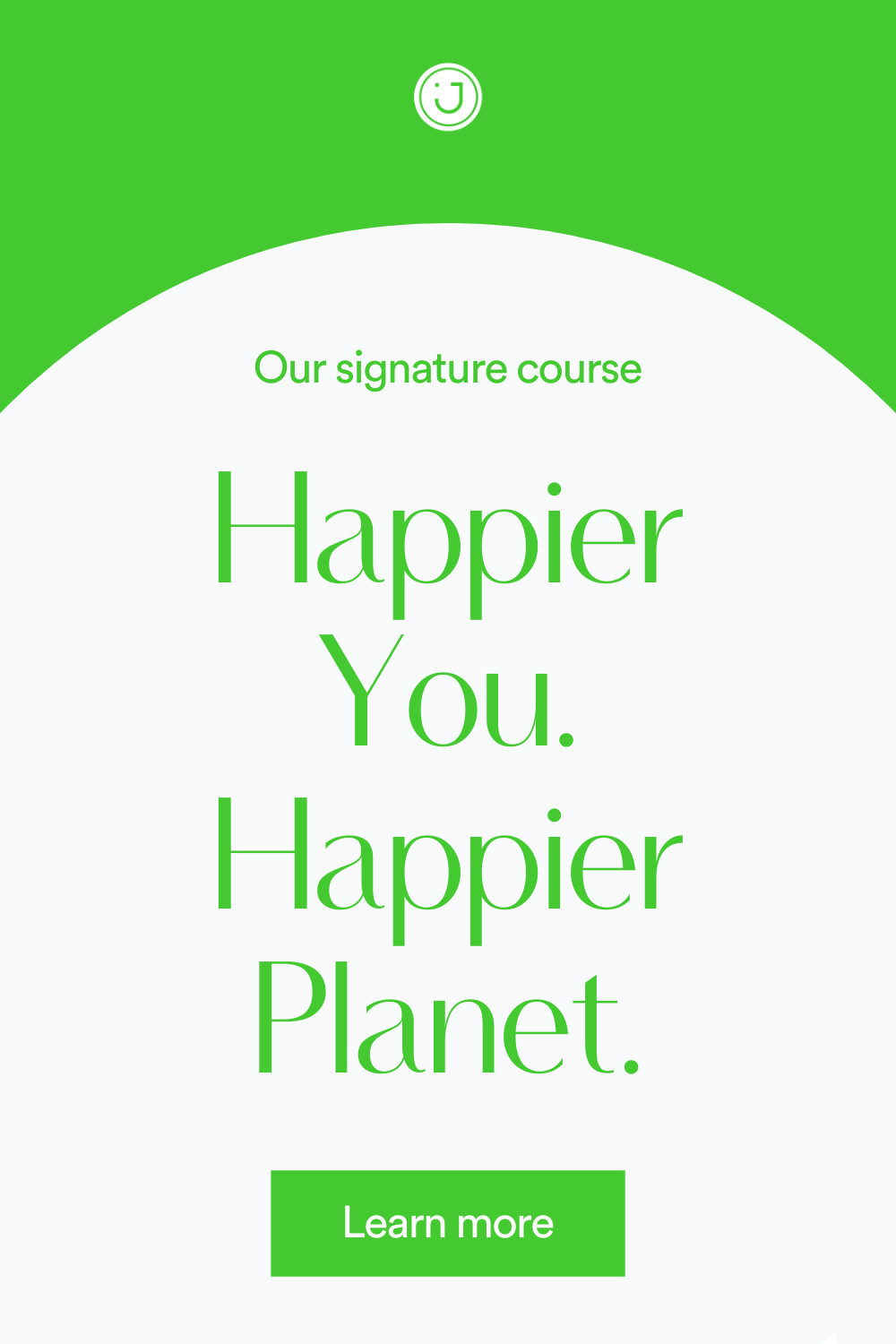 Our signature course